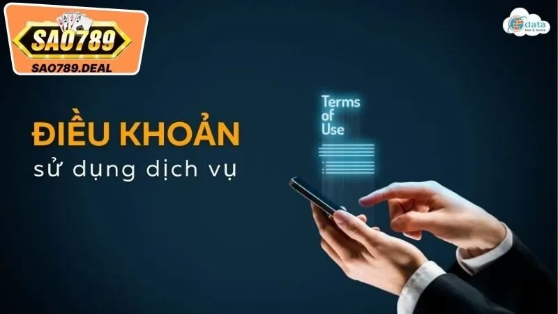 Điều Khoản Sử Dụng - Cẩm Nang Chi Tiết Để Bảo Vệ Quyền Lợi 1 Các quy định chung trong điều khoản sử dụng của Sao789